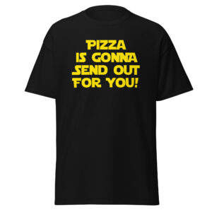 Spaceballs Shirt with Pizza The Hut Quote