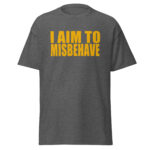 Serenity Shirt with I Aim To Misbehave quote