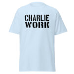 Its Always Sunny In Philadelpia shirt with the words Charlie Work