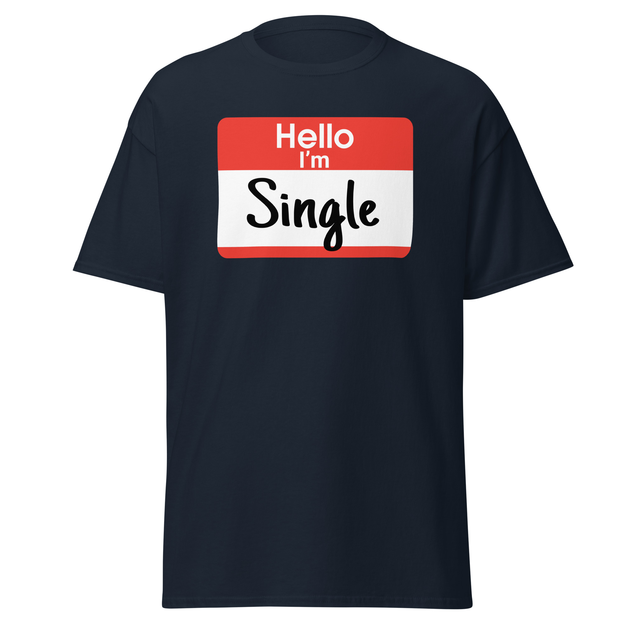 I'm Single Shirt Name Tag