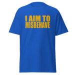 Serenity Shirt with I Aim To Misbehave quote