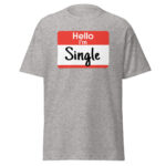 I'm Single Shirt Name Tag