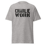 Its Always Sunny In Philadelpia shirt with the words Charlie Work