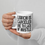 Hustle mug with movie quote